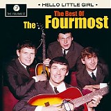 The Fourmost - Hello Little Girl: The Best of The Fourmost