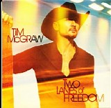 Tim McGraw - Two Lanes Of Freedom