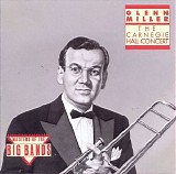 Glenn Miller - The Carnegie Hall Concert