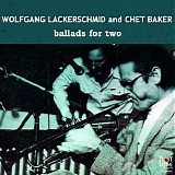 Chet Baker & Wolfgang Lackerschmid - Ballads For Two