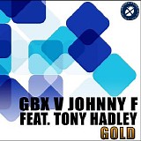 GBX & Johnny F feat. Tony Hadl - Gold