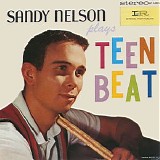 Sandy Nelson - Sandy Nelson Plays Teen Beat