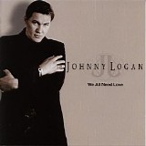 Johnny Logan - We All Need Love