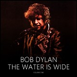 Bob Dylan - 1989 - The Water Is Wide - Volume 01