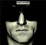 Ian Hunter - Shades Of Ian Hunter - The Ballad Of Ian Hunter & Mott The Hoople