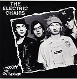 Electric Chairs, The - Fuck Off c/w On The Crest