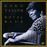 Koko Taylor - Royal Blue