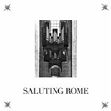 Lust For Youth - Saluting Rome