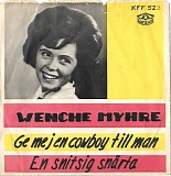 Wenche Myhre - Ge Mej En Cowboy Till Man / En Snitsig SnÃ¤rta