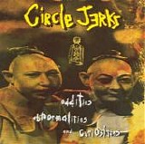 Circle Jerks - Oddities, Abnormalities & Curiosities