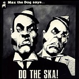 Various artists - (1993) Max the Dog Says...Do the Ska