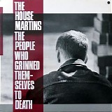 The Housemartins - The People Who Grinned Themselves To Death