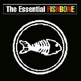 Fishbone - The Essential Fishbone