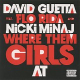 David Guetta feat. Flo Rida and Nicki Minaj - Where Them Girls At