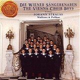 The Vienna Choir Boys - Johann Strauss Waltzes & Polkas