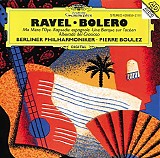 Berliner Philharmoniker - Pierre Boulez - BolÃ©ro - Ma MÃ¨re I'Oye - Rapsodie espagnole - Une Barque sur I'ocÃ©an - Alborada del Gracioso [439 859-2]