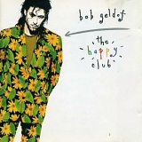 Bob Geldof - Happy Club (Remastered & Expanded)