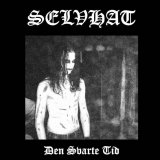 Selvhat - Den Svarte Tid (Demo)