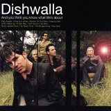 Dishwalla - And You Think You Know What Life's About