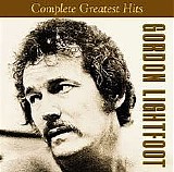 Gordon Lightfoot - Complete Greatest Hits