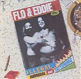 Flo & Eddie - Illegal, Immoral And Fattening