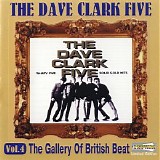 The Dave Clark Five - The Gallery Of British Beat vol. 4