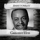 Jimmy Forrest - Greatest Hits