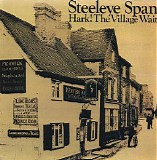 Steeleye Span - Hark! The Village Wait