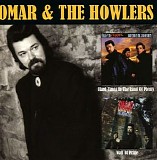 Omar & The Howlers - Hard Times In The Land Of Plenty + Wall Of Pride