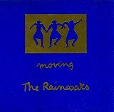 The Raincoats - Moving