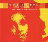 Anita Ward vs. Ringo Brothers - Ring My Bell - The Final Mixes [Maxi - Promo]