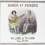 Various artists - Aimer Et Perdre: To Love & To Lose Songs, 1917-1934