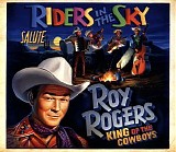 Riders in the Sky - Riders in the Sky Salute Roy Rogers: King of the Cowboys