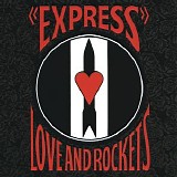 Love And Rockets - Express