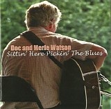 Watson, Doc (Doc Watson) & Watson, Merle (Merle Watson) - Sittin' Here Pickin' The Blues