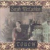 Sarah McLachlan - Touch