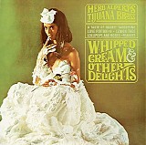 Herb Alpert & The Tijuana Brass - Whipped Cream & Other Delights