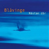 BlÃ¥vinge - NÃ¤stan dÃ¤r