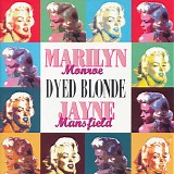 Marilyn Monroe & Jayne Mansfield - Dyed Blonde