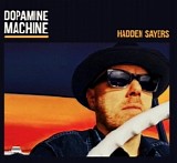 Hadden Sayers - Dopamine Machine