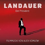 Alex Komlew - Landauer: Der PrÃ¤sident