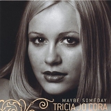 Tricia Jo Cora - Maybe Someday