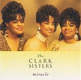 The Clark Sisters - Miracle