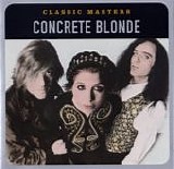 Concrete Blonde - Classic Masters