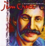 Jim Croce - Jim Croce - A Nashville Tribute