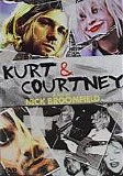 Courtney Love & Kurt Cobain - Kurt & Courtney:  A Film By Nick Broomfield