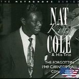 Nat King Cole - The Forgotten 1949 Carnegie Hall Concert
