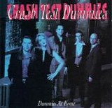 Crash Test Dummies - Dummies At Home