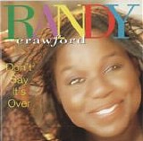 Randy Crawford - Don't Say It's Over