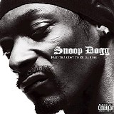 Snoop Dogg - Paid Tha Cost To Be Da Bo$$